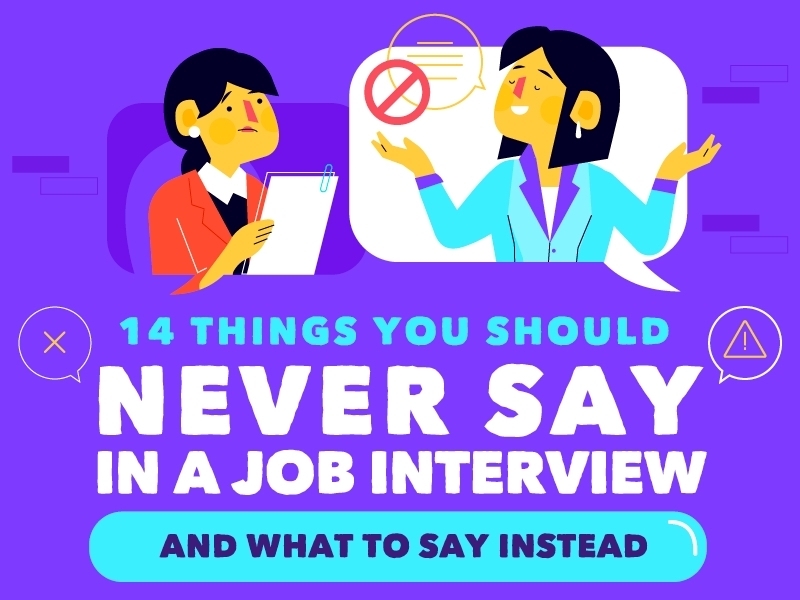 14 Things You Should Never Say During A Job Interview Infographic