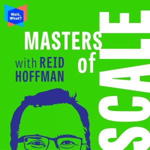 Masters of Scale with Reid Hoffman