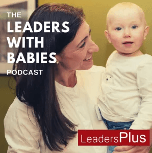 Leaders with Babies podcast