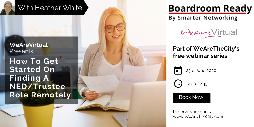 WeAreVirtual - How to get started on finding a NED/Trustee role remotely webinar with Heather White