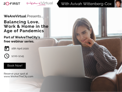WeAreVirtual - Balancing Love, Work & Home in the Age of Pandemics webinar with Avivah Wittenberg-Cox