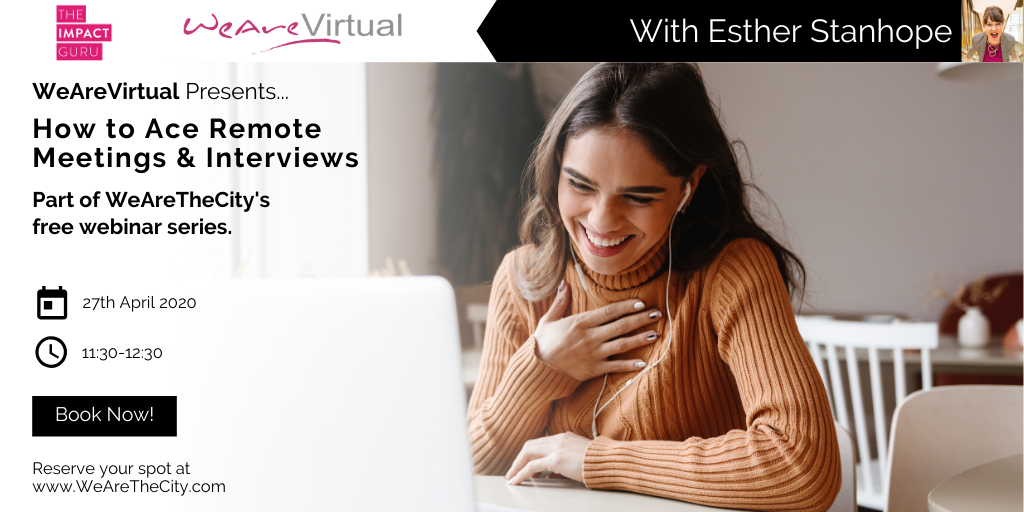 WeAreVirtual - How to Ace Remote Meetings & Interviews webinar with Esther Stanhope