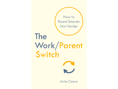 The Work Parent Switch - Anita Cleare