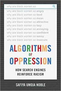 Algorithms of Oppression: How Search Engines Reinforce Racism | Safiya Umoja Noble