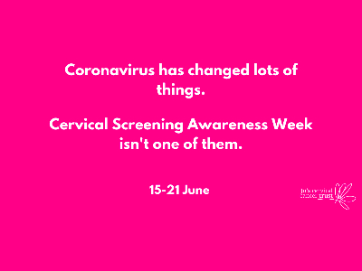 Cervical Screen Awareness Week, coronavirus - Jo's Trust