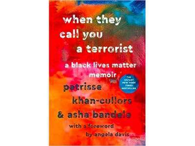 When They Call You a Terrorist | Patrisse Khan-Cullors & Asha Bandele