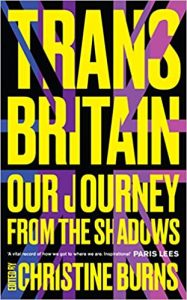 Trans Britain: Our Journey from the Shadows | Christine Burns