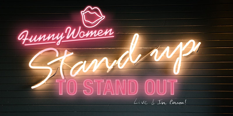 Funny Women, Stand up to stand out