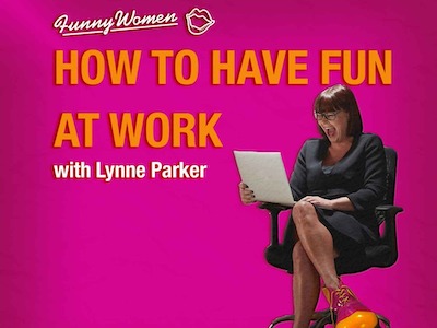 How to have fun at work with Lynne Parker
