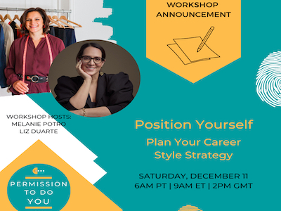 Position Yourself: Plan Your Career Style Strategy | Melanie Potro & Liz Duarte