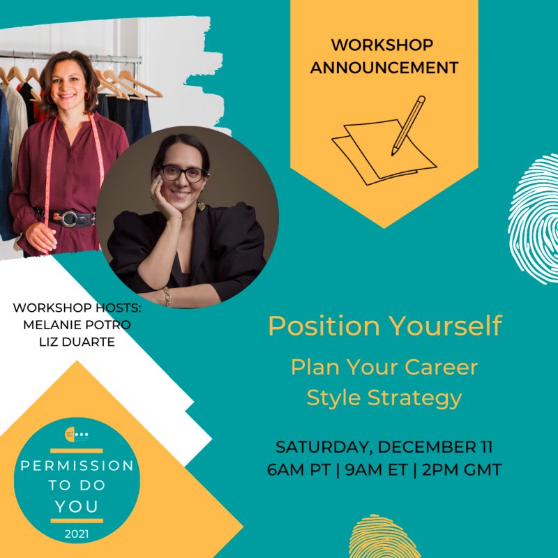 Position Yourself: Plan Your Career Style Strategy | Melanie Potro & Liz Duarte