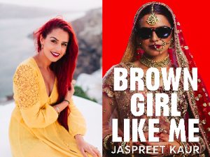Behind the Cover - Jaspreet Kaur - Brown Girl Like Me