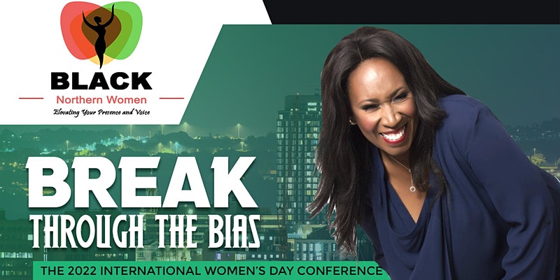 Break Through the Bias, Black Northern Women