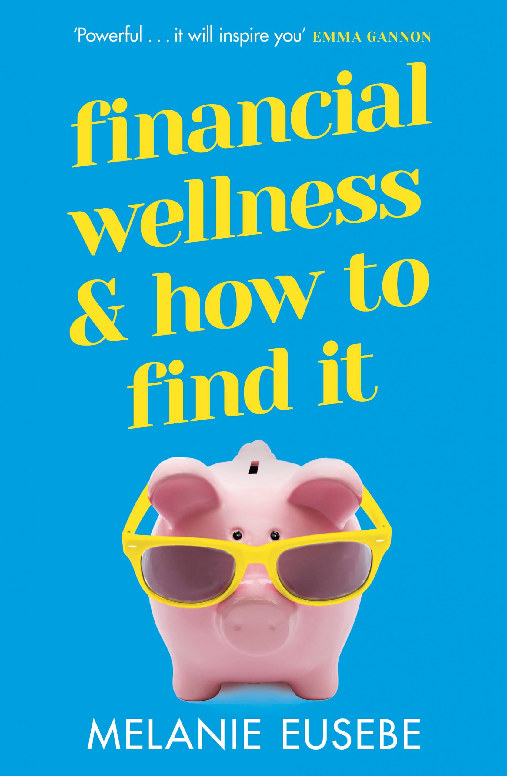 Financial Wellness & How To Find It - Melanie Eusebe