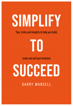 Simplify to Succeed - Garry Mansell
