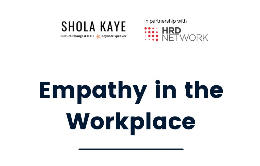 Empathy in the workplace white paper, Shola Kaye