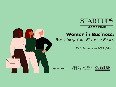 Women in Business- Banishing Your Finance Fears | Startups Magazine 400x300