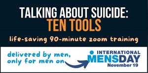 Talking about suicide, ten tools, international men's day