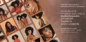 International Women's Day 2023 - Dear Black Women & Girls Festival